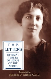 The Letters of Saint Teresa of Jesus of the Andes