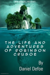 The Life and Adventures Of Robinson Crusoe
