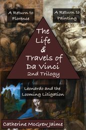The Life and Travels of da Vinci 2nd Trilogy