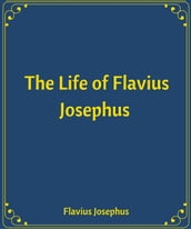 The Life of Flavius Josephus