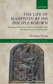 The Life of Mashtots  by his Disciple Koriwn