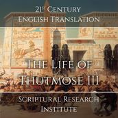 The Life of Thutmose III