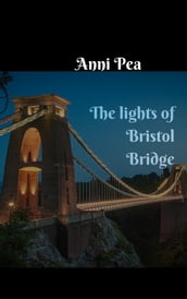 The Lights of Bristol bridge