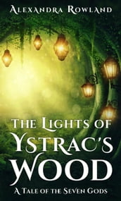 The Lights of Ystrac s Wood