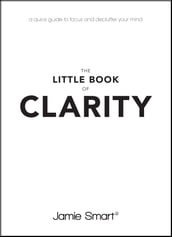 The Little Book of Clarity