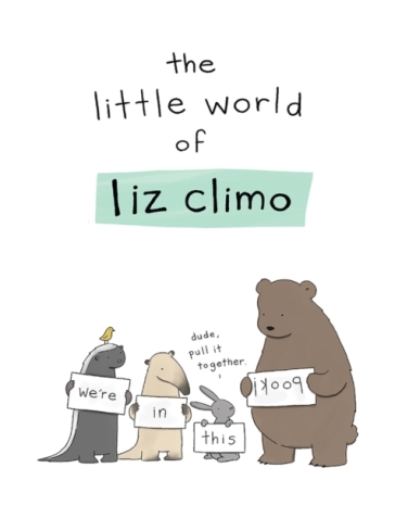 The Little World of Liz Climo - Liz Climo