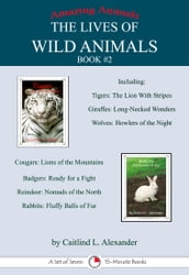 The Lives of Wild Animals Book #2: A Set of Seven 15-Minute Books
