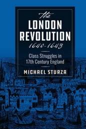 The London Revolution 1640-1643