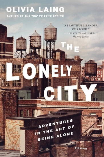 The Lonely City - Olivia Laing