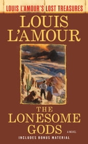 The Lonesome Gods (Louis L Amour s Lost Treasures)