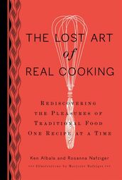 The Lost Art of Real Cooking