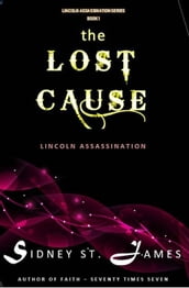 The Lost Cause - Lincoln Assassination