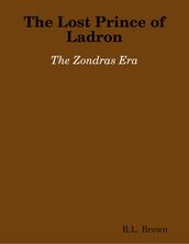 The Lost Prince of Ladron: The Zondras Era