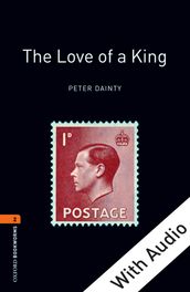 The Love of a King - With Audio Level 2 Oxford Bookworms Library