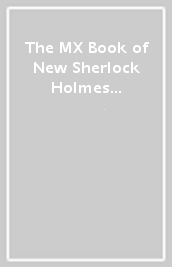 The MX Book of New Sherlock Holmes Stories Part XLII