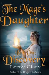The Mage s Daughter: Book One: Discovery