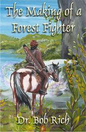 The Making of a Forest Fighter