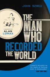 The Man Who Recorded the World