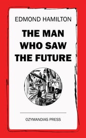 The Man Who Saw the Future