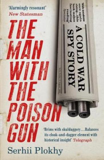 The Man with the Poison Gun - Serhii Plokhy