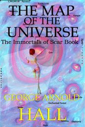 The Map of the Universe, The Immortals of Scar Book 1