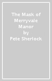 The Mask of Merryvale Manor