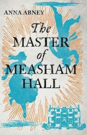The Master of Measham Hall