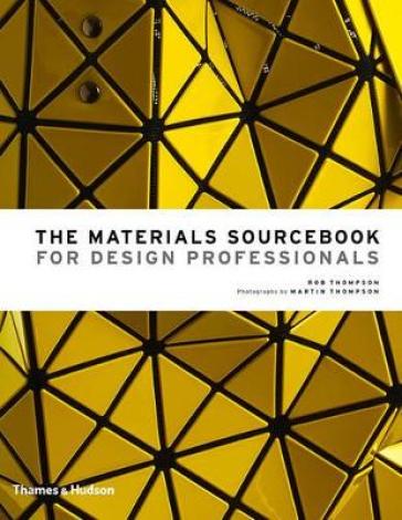 The Materials Sourcebook for Design Professionals - Rob Thompson