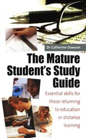 The Mature Student s Study Guide 2nd Edition