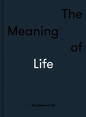 The Meaning of Life