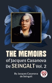 The Memoirs Of Jacques Casanova De Seingalt Vol.2