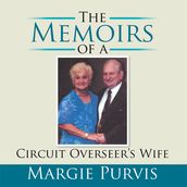 The Memoirs of a Circuit Overseer S Wife