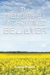 The Memoirs of a Microwaved Believer