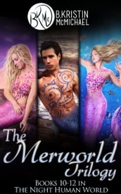 The Merworld Trilogy Complete Collection: Water and Blood, Songs and Fins, Scales and Legends