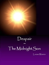 The Midnight Son: Despair