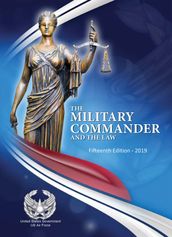 The Military Commander and the Law Fifteenth Edition  2019