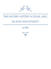 The Military History in Song, Liao, Jin and Xixia Dynasty