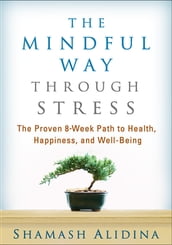 The Mindful Way through Stress