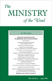The Ministry of the Word, Vol. 24, No. 6
