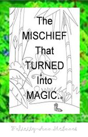 The Mischief That Turned Into Magic