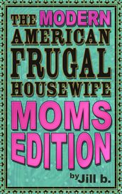 The Modern American Frugal Housewife Book #3