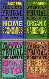 The Modern American Frugal Housewife Books #1-4: Complete Series