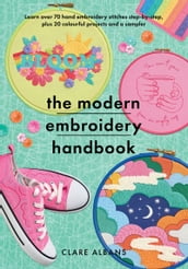 The Modern Embroidery Handbook