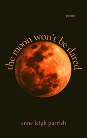 The Moon Won t Be Dared