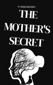 The Mother s Secret