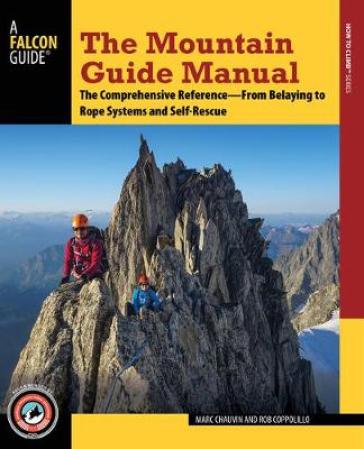 The Mountain Guide Manual - Rob Coppolillo - Marc Chauvin