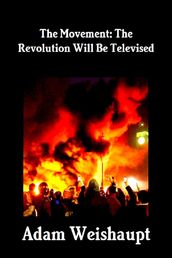 The Movement: The Revolution Will Be Televised