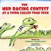 The Mud Racing Contest at a Town Called Toad Suck