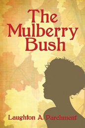 The Mulberry Bush