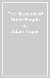 The Museum of Other People